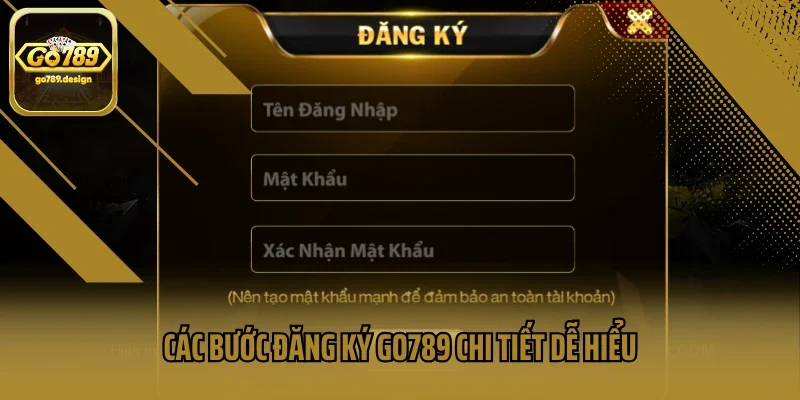 Các bước đăng ký GO789 chi tiết dễ hiểu