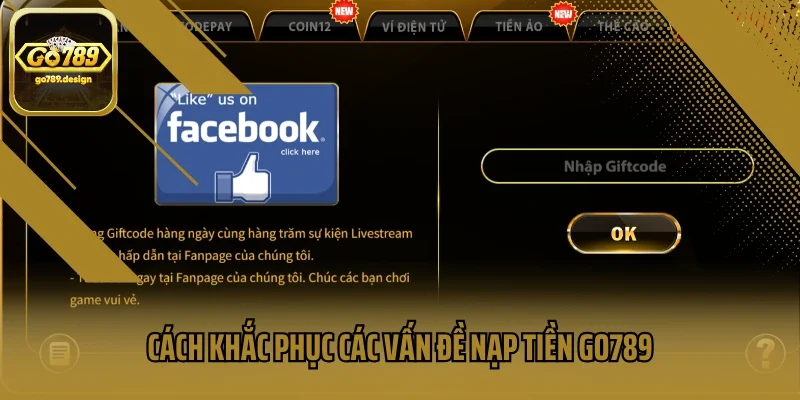 Cách khắc phục các vấn đề nạp tiền Go789