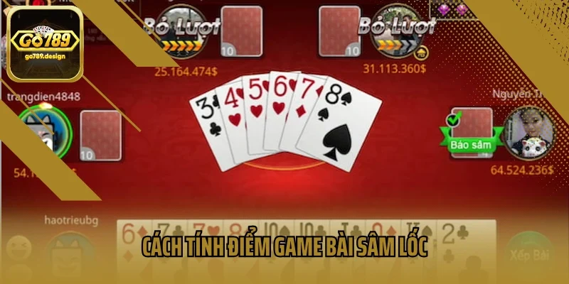 Cách tính điểm game bài Sâm Lốc