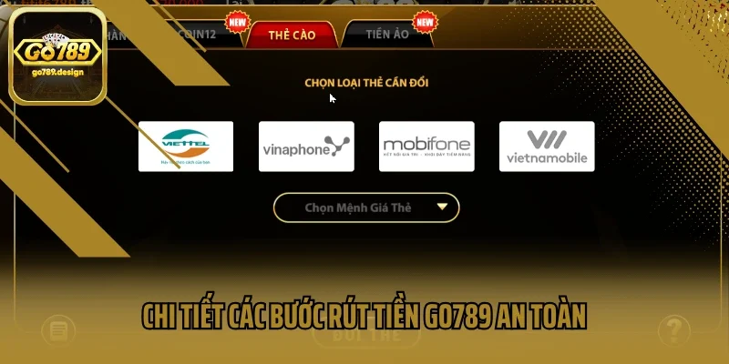 Chi tiết các bước rút tiền Go789 an toàn