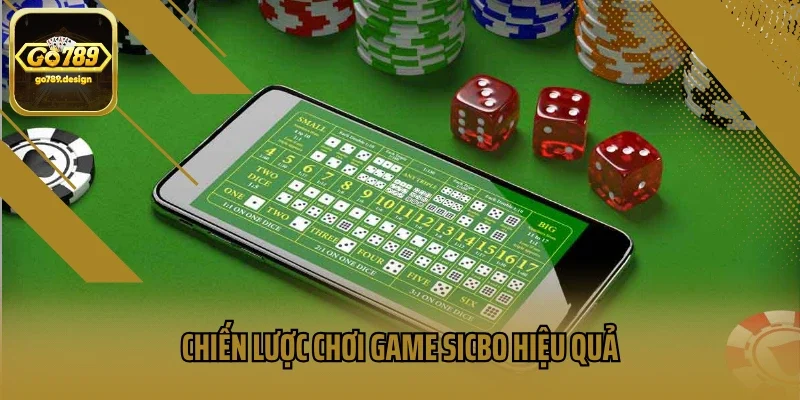 Chiến lược chơi game Sicbo hiệu quả