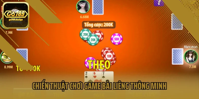 Chiến thuật chơi game bài Liêng thông minh