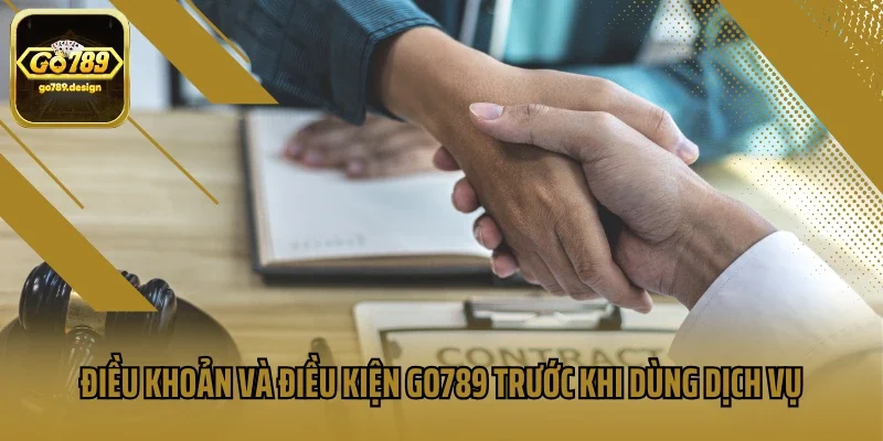 Điều khoản và điều kiện GO789 trước khi dùng dịch vụ