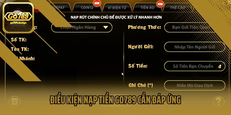 Điều kiện nạp tiền Go789 cần đáp ứng