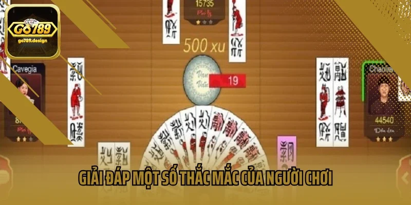 Giải đáp một số thắc mắc của người chơi