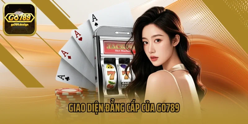Giao diện đẳng cấp của GO789
