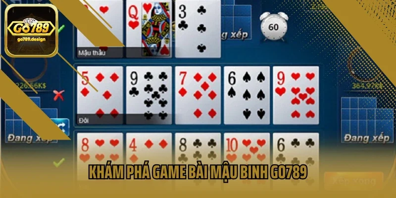 Khám phá game bài mậu binh go789
