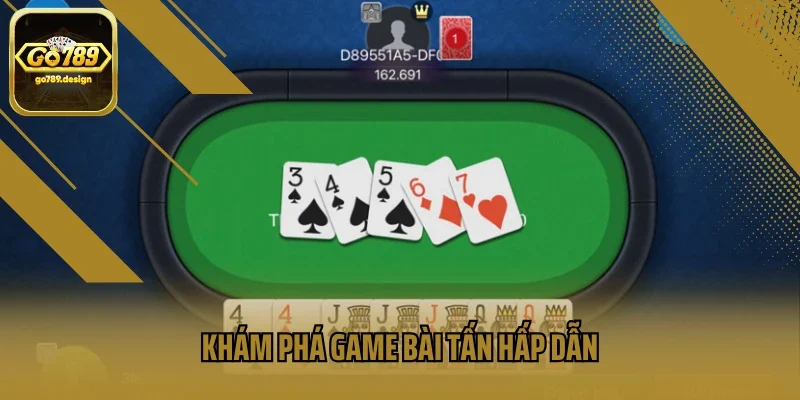 Khám phá game bài Tấn hấp dẫn