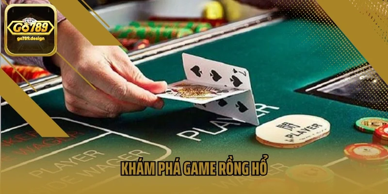 Khám phá game Rồng Hổ