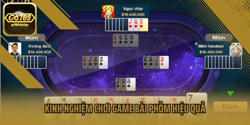 Kinh nghiệm chơi game bài Phỏm hiệu quả