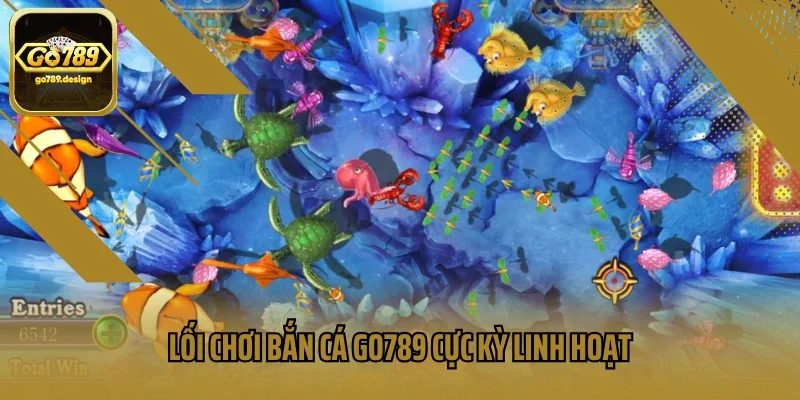 Lối chơi bắn cá Go789 cực kỳ linh hoạt