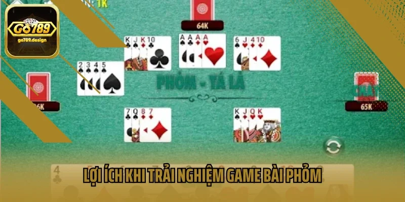 Lợi ích khi trải nghiệm game bài Phỏm