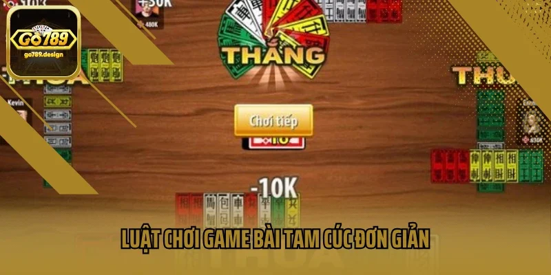 Luật chơi game bài tam cúc đơn giản