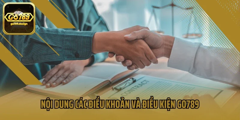 Nội dung các điều khoản và điều kiện GO789