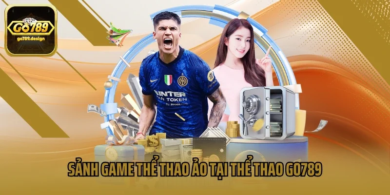 Sảnh game thể thao ảo tại thể thao Go789