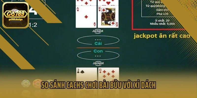 So sánh cách chơi bài bửu với xì dách