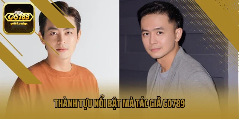 Thành tựu nổi bật mà tác giả GO789