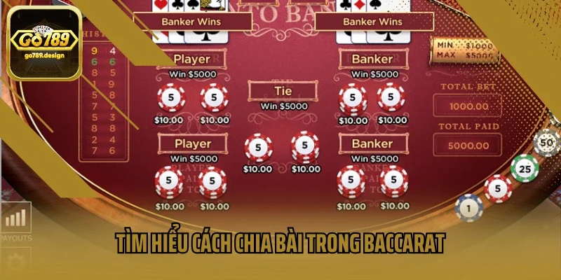 Tìm hiểu cách chia bài trong baccarat