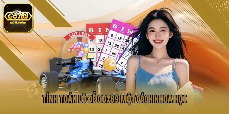Tính toán lô đề Go789 một cách khoa học
