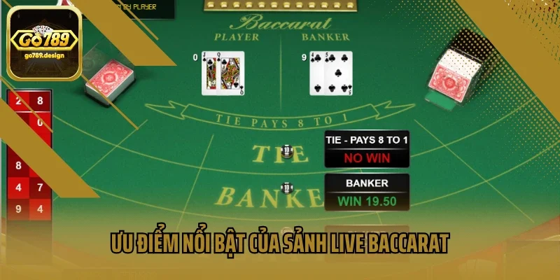 Ưu điểm nổi bật của sảnh live baccarat